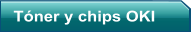 Tner y chips OKI